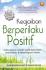 Keajaiban Berperilaku Positif